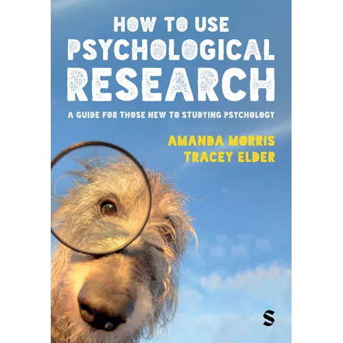 How to Use Psychological Research: A Guide for Those New to Studying Psychology
