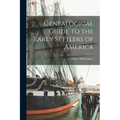 Genealogical Guide to the Early Settlers of America
