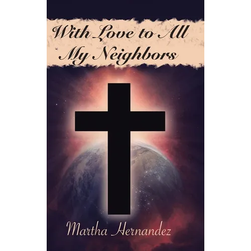 With Love to All My Neighbors