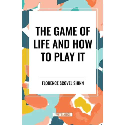 Game of Life and How to Play It