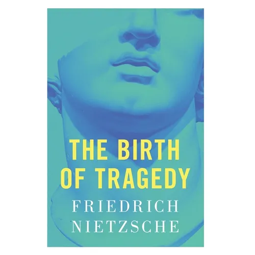 The Birth of Tragedy
