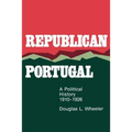 Republican Portugal: A Political History, 1910-1926