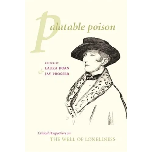 Palatable Poison: Critical Perspectives on the Well of Loneliness