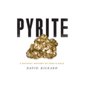 Pyrite: A Natural History of Fool's Gold