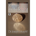 Riches Are Your Right