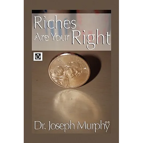 Riches Are Your Right