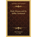 Body Disease and Its Stellar Treatment