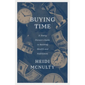 Buying Time: A Young Person's Guide to Building Wealth and Fulfillment
