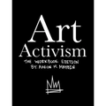 Art Activism Workbook: Volume 1