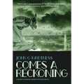 Comes A Reckoning