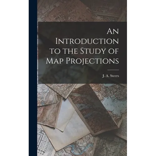 An Introduction to the Study of Map Projections