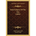 Total Eclipses Of The Sun (1894)