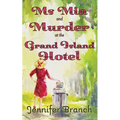 Ms. Mia and Murder at the Grand Island Hotel