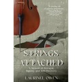 Strings Attached: A Memoir of Betrayal, Bigamy, and Self-Discovery