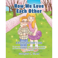 How We Love Each Other: A Brother and Sister's Love