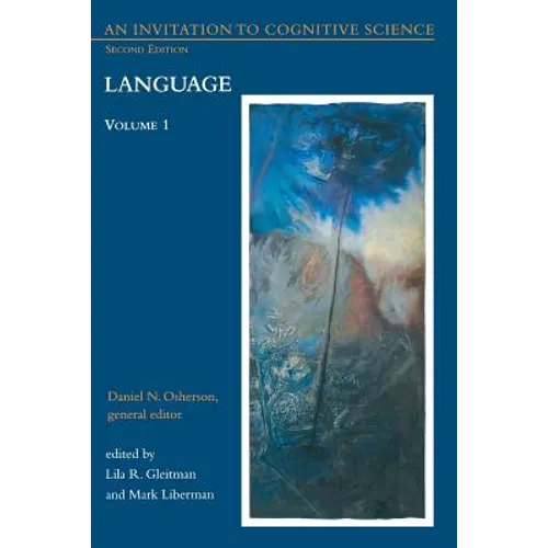 An Invitation to Cognitive Science, second edition, Volume 1: Language
