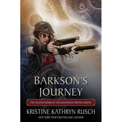 Barkson's Journey: The Second Book of the Qavnerian Protectorate