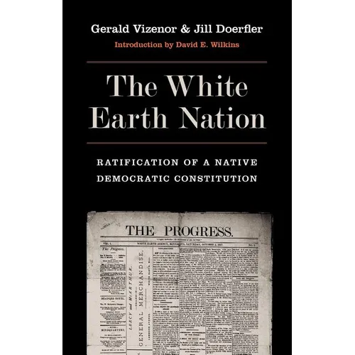 The White Earth Nation: Ratification of a Native Democratic Constitution