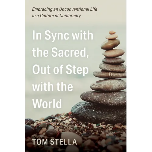 In Sync with the Sacred, Out of Step with the World