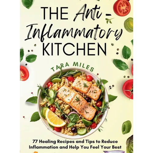 The Anti-Inflammatory Kitchen