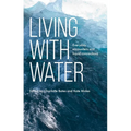 Living with Water: Everyday Encounters and Liquid Connections