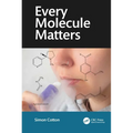 Every Molecule Matters