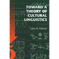 Toward a Theory of Cultural Linguistics