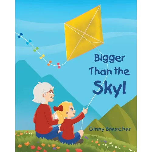 Bigger Than the Sky!