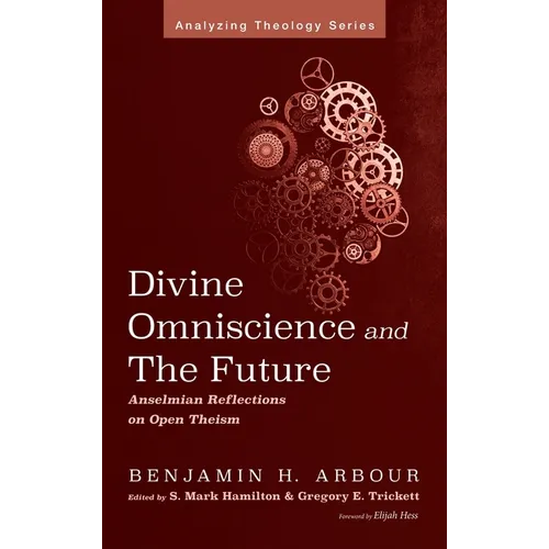 Divine Omniscience and the Future: Anselmian Reflections on Open Theism
