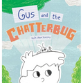 Gus and the Chatterbug