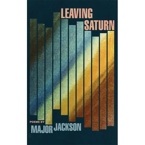 Leaving Saturn: Poems