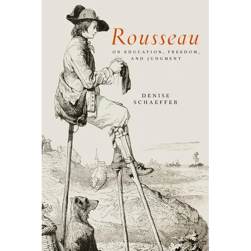 Rousseau on Education, Freedom, and Judgment