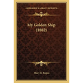 My Golden Ship (1882)
