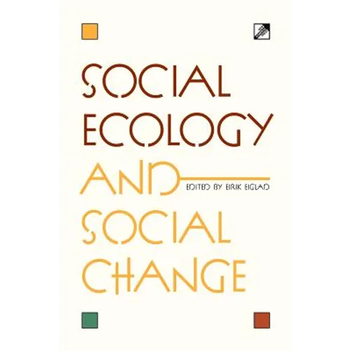 Social Ecology and Social Change