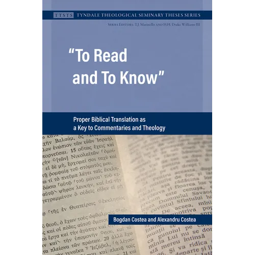 To Read and To Know: Proper Biblical Translation as a Key to Commentaries and Theology
