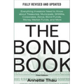 The Bond Book, Third Edition: Everything Investors Need to Know about Treasuries, Municipals, Gnmas, Corporates, Zeros, Bond Funds, Money Market Funds