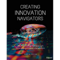 Creating Innovation Navigators: Achieving Mission Through Innovation