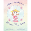 Mabel Anderson Has an Elegant Tea Party