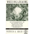 Wheeling and Dealing: An Ethnography of an Upper-Level Drug Dealing and Smuggling Community