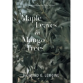 Maple Leaves in Mango Trees: Finding Home in West Africa