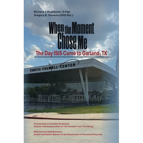 When the Moment Chose Me: The Day ISIS Came to Garland, TX