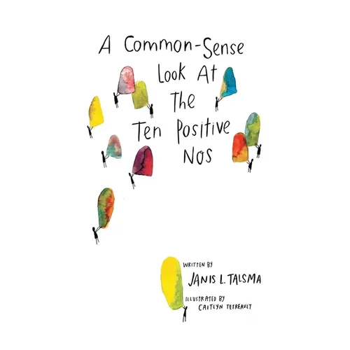 A Common-Sense Look at the Ten Positive Nos