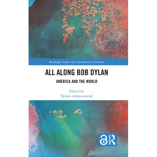 All Along Bob Dylan: America and the World