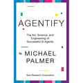 Agentify: The Art, Science, and Engineering of Successful AI Agents
