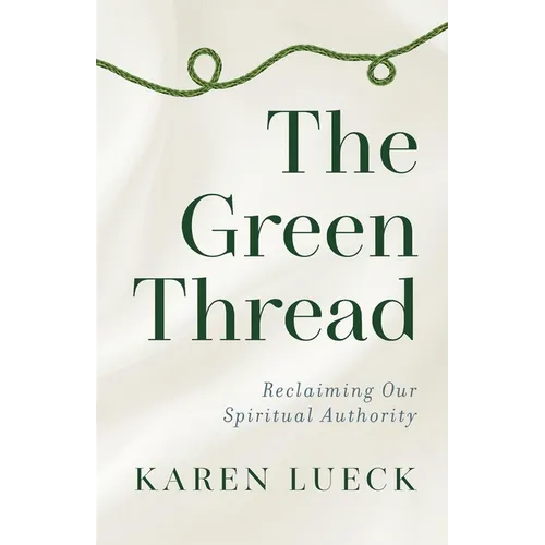 The Green Thread: Reclaiming Our Spiritual Authority