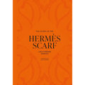 The Story of the Hermès Scarf