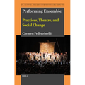 Performing Ensemble: Practices, Theatre, and Social Change