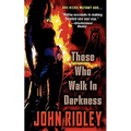 Those Who Walk in Darkness