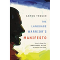 The Language Warrior's Manifesto: How to Keep Our Languages Alive No Matter the Odds