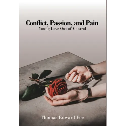 Conflict, Passion, and Pain